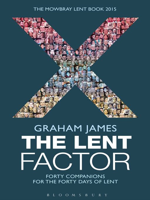 Title details for The Lent Factor by Graham James - Available